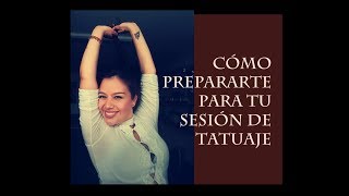 Prepárate para tu tatuaje ¿Qué hacer antes de la sesión?