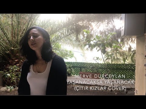 Merve Durceylan - Yaşanacaksa Yaşanacak (Çıtır Kızlar Cover)