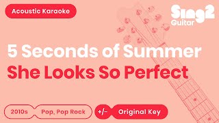 She Looks So Perfect (Acoustic Guitar Karaoke demo) 5 Seconds of Summer