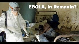 Ebola – sa ne temem, in viitor, de aceasta boala si in Romania?