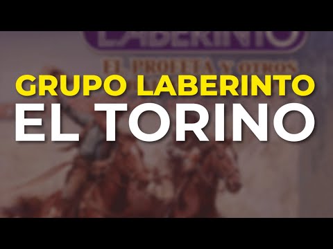 Grupo Laberinto - El Torino (Audio Oficial)