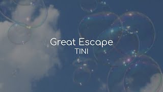 Great Escape - TINI (lyrics)