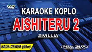 Download lagu AISHITERU 2 KARAOKE KOPLO | ZIVILLIA | NADA WANITA mp3 Download lagu AISHITERU 2 KARAOKE KOPLO | ZIVILLIA | NADA WANITA mp3