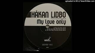 Håkan Lidbo Featuring Daniela Bové – My Love Only (Version Remix)
