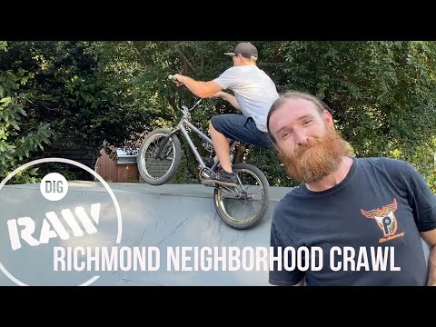 BMX NEIGHBORHOOD CRAWL - PROFILE X DIG 'RAW' IN RICHMOND