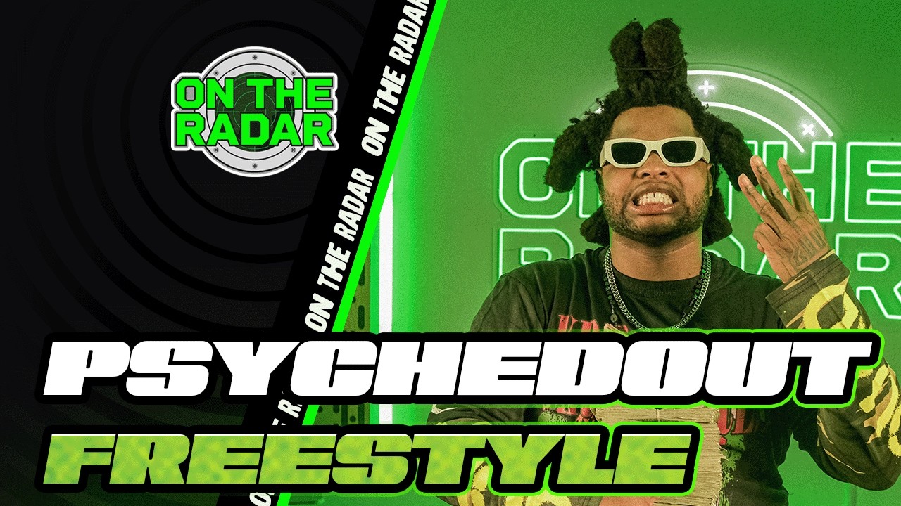 The Psychedout "On The Radar" Freestyle