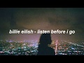 Billie Eilish Listen Before I Go Lyrics