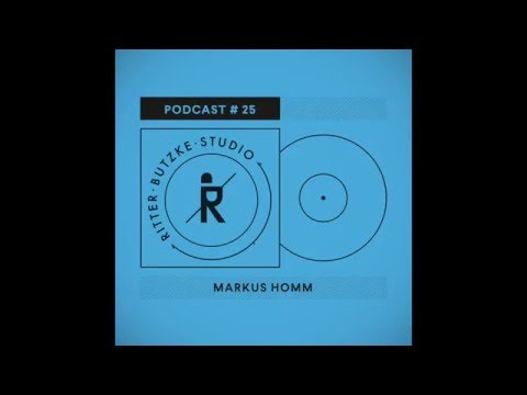 Markus Homm - Ritter Butzke Studio Podcast #25