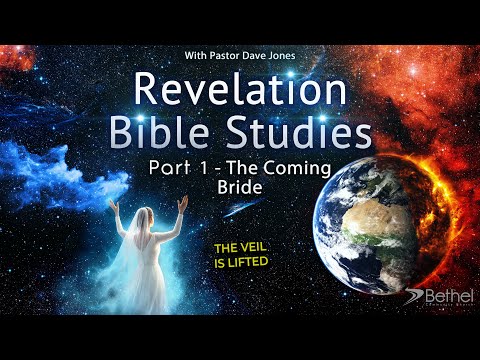 Revelation Bible Study Part 1 (The Bride, The Veil & The Beginning of the End, Chapter 1)