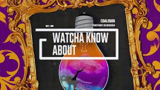 Coalision - Watcha Know About (Forefront Recordings 2023)