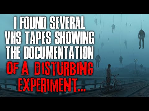 "I Found Several VHS Tapes, One Of Which Showing The Documentation Of A Odd Experiment" Creepypasta