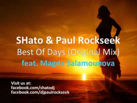SHato & Paul Rockseek - Best Of Days feat. Magda Salamounova (Original Mix)