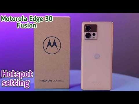 How To Hotspot Setting In Motorola Edge 30 Fusion,Enable Hotspot In Motorola Edge 30 Fusion