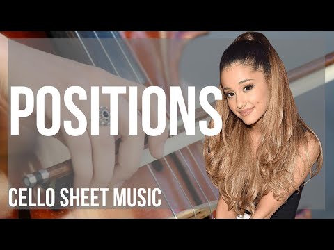 Cello Sheet Music: How to play positions by Ariana Grande