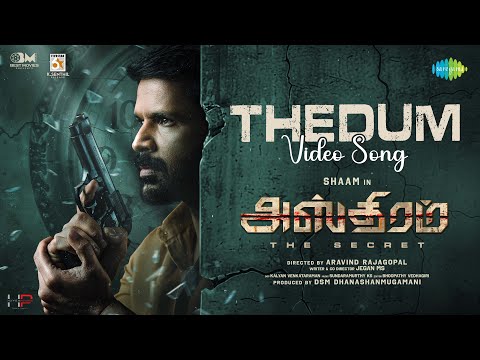 Thedum - Video Song | Asthram - The Secret | Shaam, Nira | Aravind Rajagopal | Sundaramurthy KS — Asthram