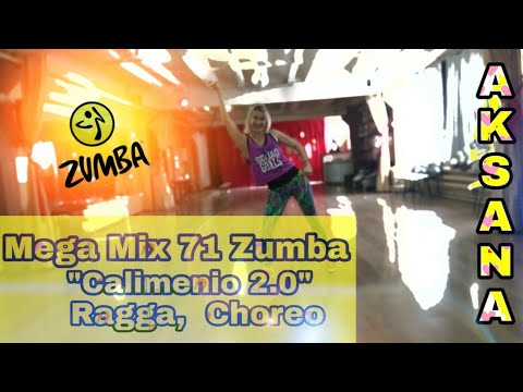 Mega Mix 71 Zumba "Calimenio 2.0" Ragga | Zumba | Choreo by Aksana