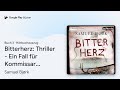„Bitterherz: Thriller - Ein Fall für Kommissar…“ von Samuel Bjørk · Hörbuchauszug