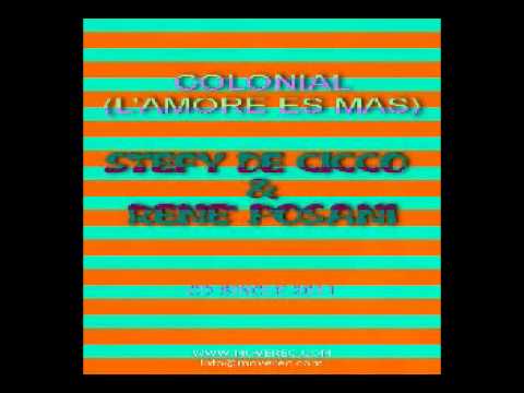 STEFY DE CICCO & RENE' POSANI - Colonial (l'amore es mas)