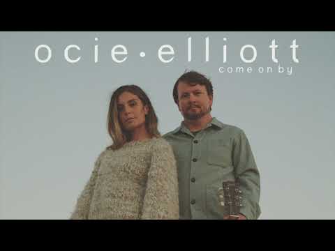 Ocie Elliott - Come On By (Official Audio)