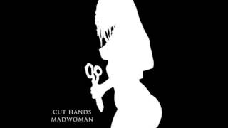 Cut Hands - Eat them like bread