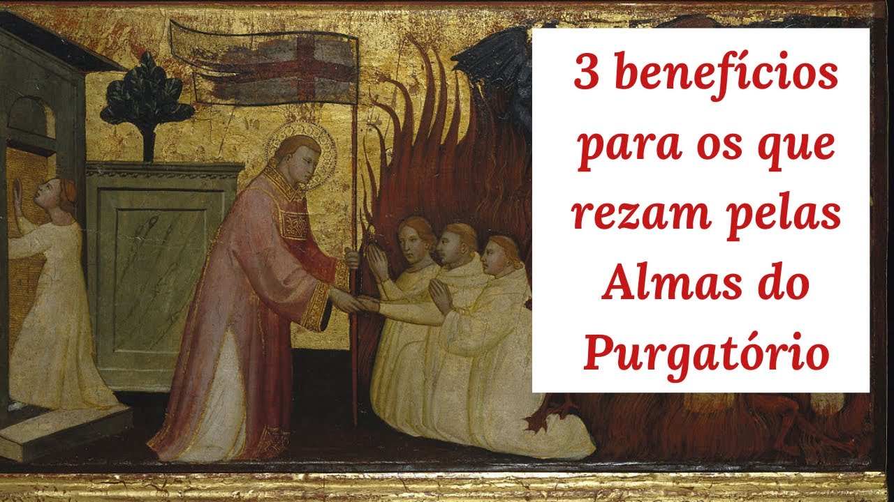 Os benefícios surpreendentes de rezar pelas almas do Purgatório
