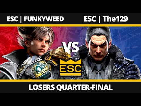 ESC 74 - Losers Quarter-Final - ESC | FUNKYWEED Vs. ESC | The129 - TEKKEN 8 Tournament