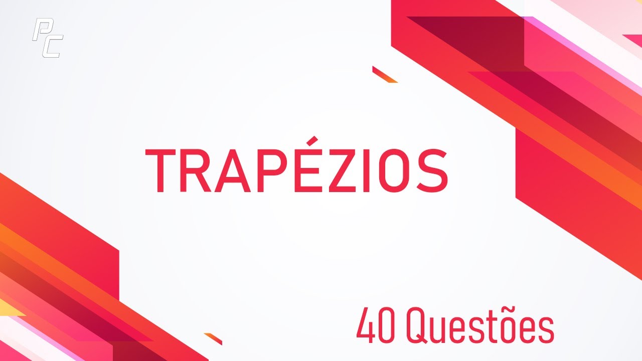 Trapézios - 40 Questões