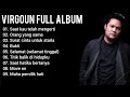 VIRGOUN SAAT KAU TELAH MENGERTI FULL ALBUM