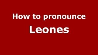 How to pronounce Leones