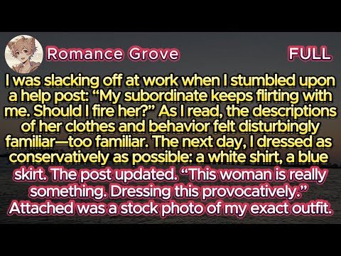 I Was Slacking at Work When a Help Post Described a Flirty Subordinate—Every Detail Sounded Like Me