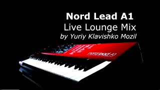 Nord Lead A1 Live lounge mix .  All sounds (23) and FX  is A1! (except drums)