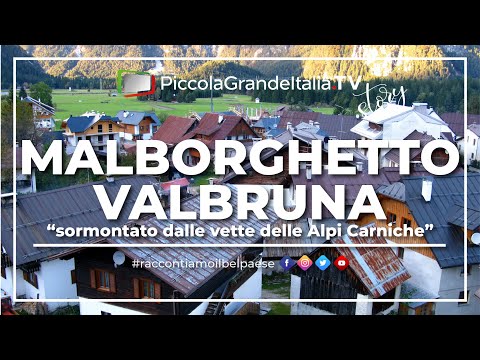 Malborghetto Valbruna - Piccola Grande Italia