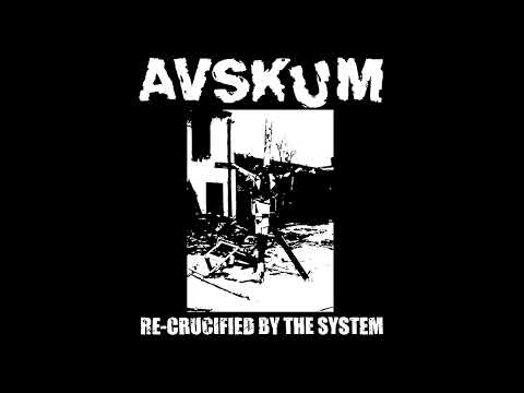 Avskum - Re-Crucified by the System (1997)