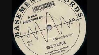 Wax Doctor - A New Direction