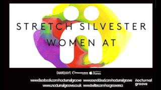 Stretch Silvester - Women At (Original Mix - Web Edit)