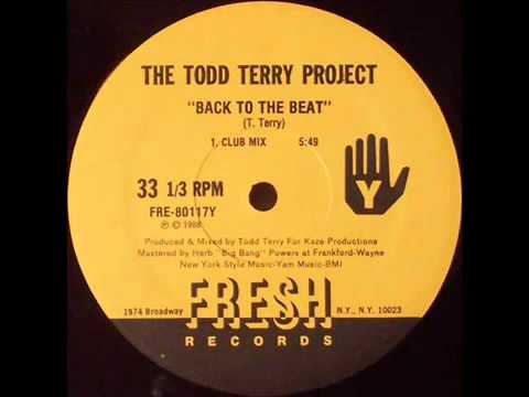 The Todd Terry Project   Back To The Beat Club Mix)