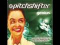 Pitchshifter Genius Lunatic Calm Mix Ver 2