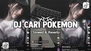 Download lagu DJ CARI POKEMON (Slowed & Reverb) mp3 Download lagu DJ CARI POKEMON (Slowed & Reverb) mp3