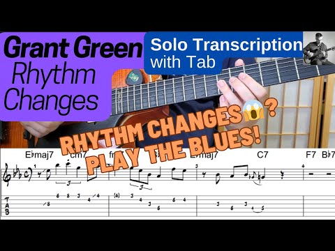 Grant Green, Rhythm Changes solo transcription, Play Along with Guitar Tab, [Eb Major]