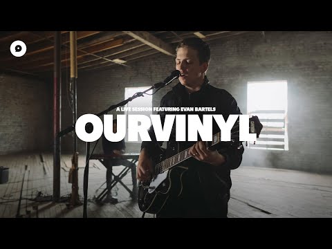 Evan Bartels - The Devil, God & Me | OurVinyl Sessions