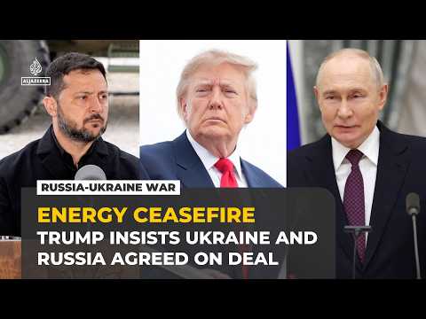 Trump insists Russia and Ukraine agreed to an 'energy ceasefire' despite attacks