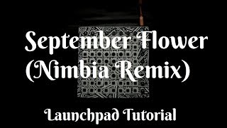 Touliver, Rhymastic, Tra My Idol - September Flower (Nimbia Remix) Launchpad MK2S Tutorial