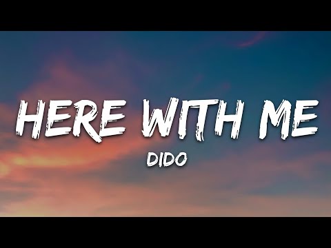 Dido - Here with Me (Lyrics)
