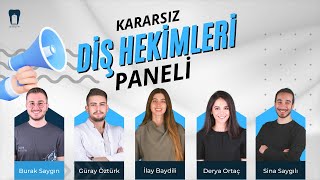 Kararsız Diş Hekimleri Paneli - 220vDentistry