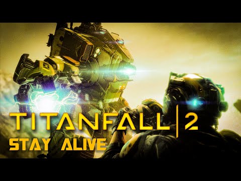 Titanfall 2: Multiplayer - Stay Alive [GMV]