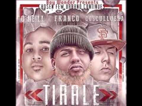 O Neill Ft Franco El Gorila Y Cosculluela - Tirale