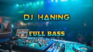 Download lagu DJ HANING LAGU DAYAK FULL BASS 2019 | RWANZ DJ mp3