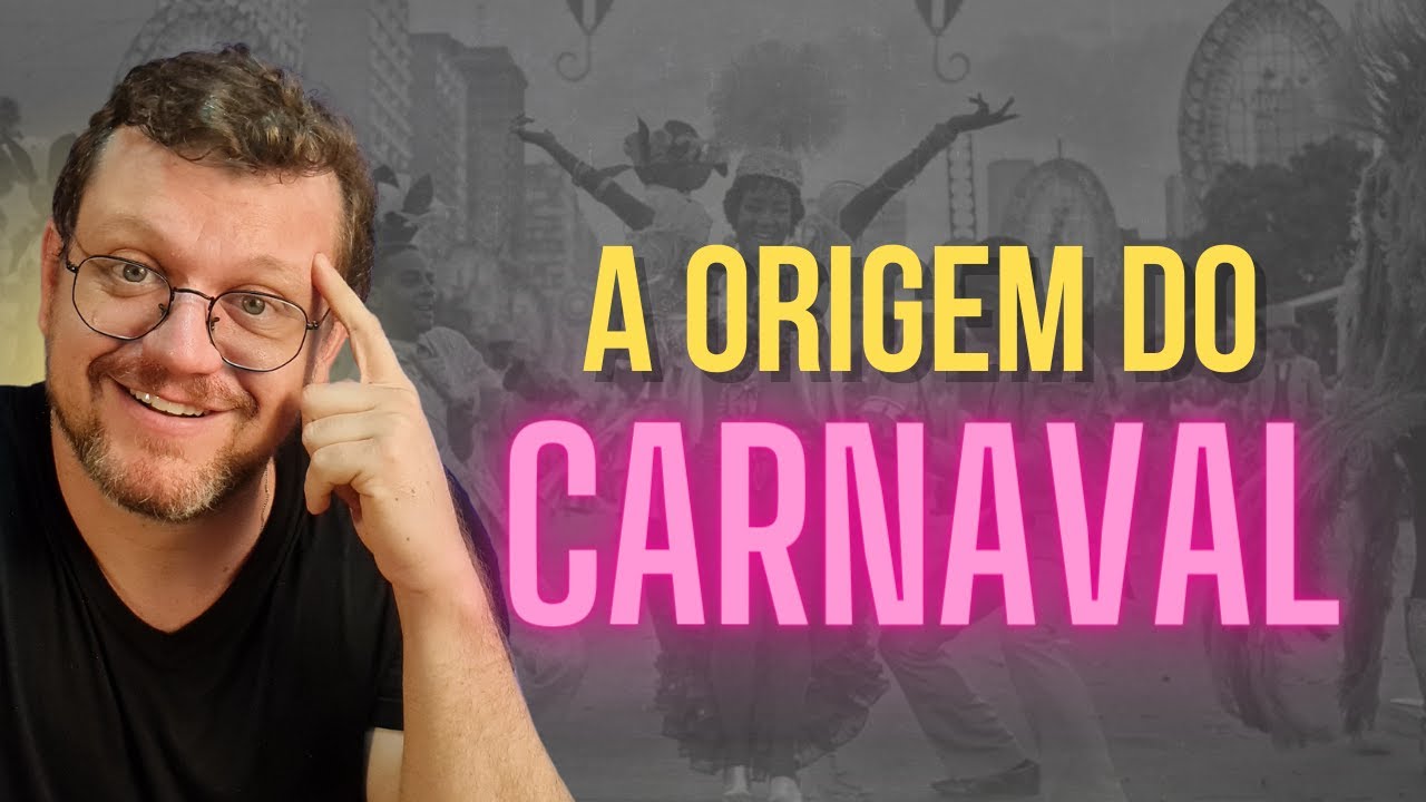 A História do Carnaval EXPLICADA!