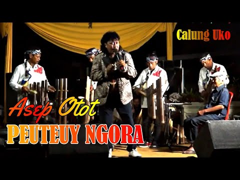 #PEUTEUY NGORA - Asep Otot || Panggung Calung Uko Hendarto