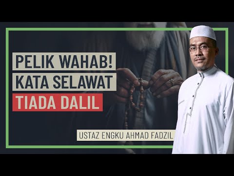 Ustaz Engku Ahmad Fadzil - Pelik Wahabi Kata Selawat Tiada Dalil